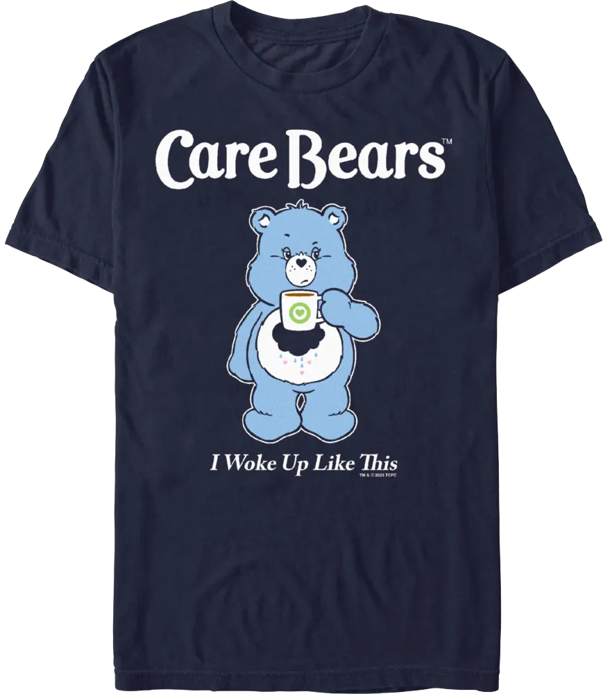 I Woke Up Like This Care Bears T-Shirt