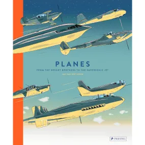 Planes: From the Wright Brothers to the Supersonic Jet (Hardcover) by Jan Van Der Veken: Transportation