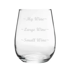 Small Wine, Large Wine, My Wine Novelty Stemless Wine Tumbler