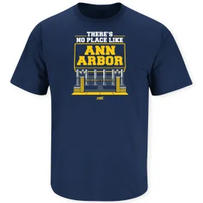 There's No Place Like Ann Arbor Shirt for Michigan College Football Fans