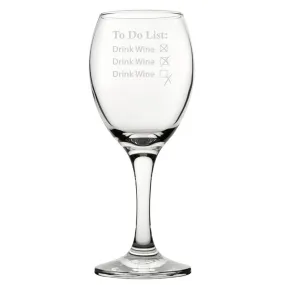 To Do List Drink Wine - Engraved Novelty Wine Glass