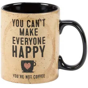 YOU'RE NOT COFFEE MUG